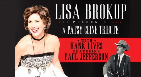 Lisa Brokop presents the Patsy Cline Tribute and Hank Lives